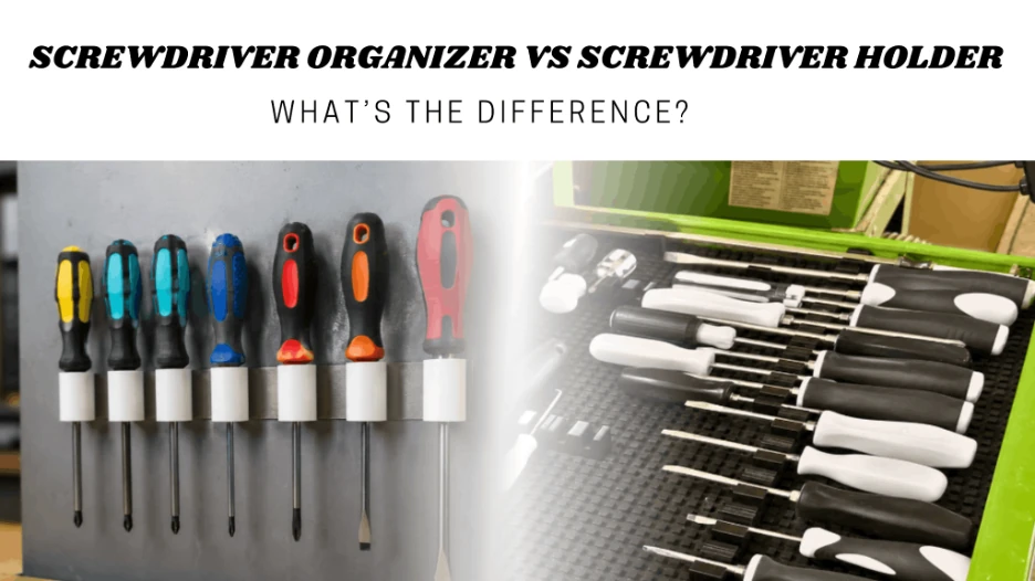 Comparison of a wall-mounted screwdriver holder and a toolbox drawer screwdriver organizer.